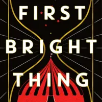 The First Bright Thing - J.R. Dawson