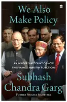 We Also Make Policy - Subhash Chandra Garg