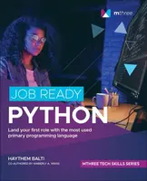 Job Ready Python - Haythem  Balti, Kimberly A. Weiss
