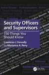 Security Officers and Supervisors - Lawrence J. Fennelly, Marianna A. Perry