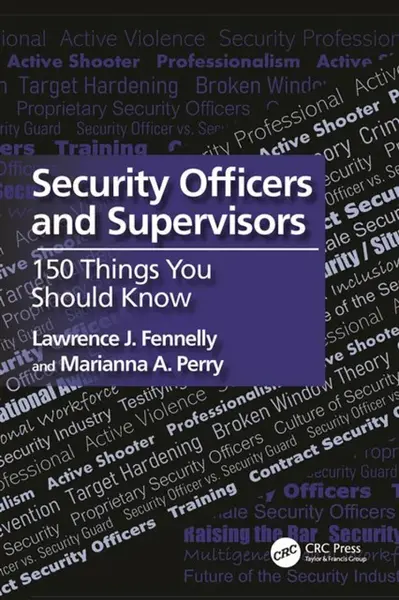 Security Officers and Supervisors - Lawrence J. Fennelly, Marianna A. Perry