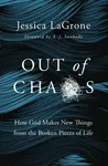 Out of Chaos - Jessica LaGrone