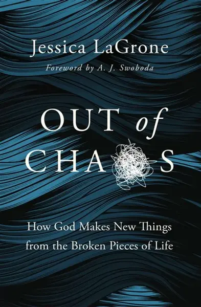 Out of Chaos - Jessica LaGrone
