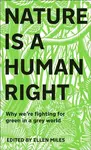 Nature Is A Human Right - Ellen Miles