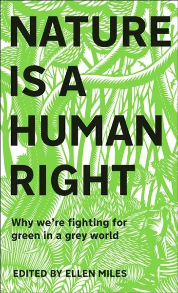 Nature Is A Human Right - Ellen Miles