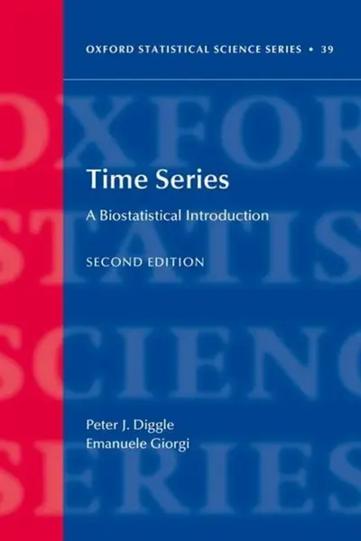 Time Series: A Biostatistical Introduction - Dr Emanuele  Giorgi, Prof Peter  Diggle