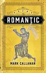 Romantic - Mark Callanan