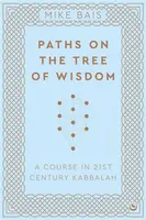 Paths on the Tree of Wisdom - Mike Bais