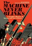 The Machine Never Blinks - Everett Patterson, Joseph Canlas, Ivan Greenberg