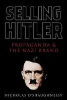 Selling Hitler - Nicholas Jackson O'Shaughnessy