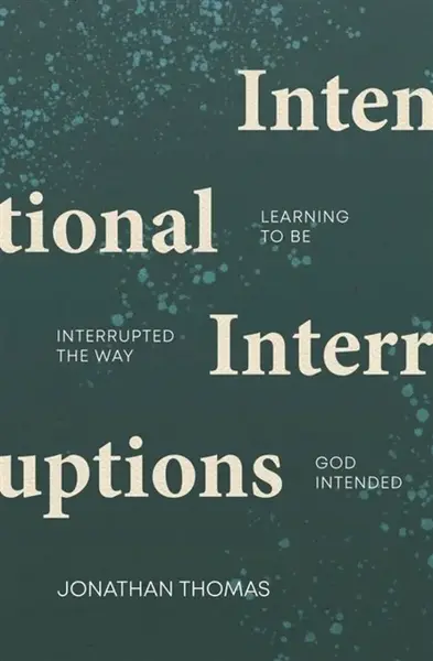Intentional Interruptions - Jonathan Thomas