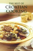 The Best of Croatian Cooking - Gordana Pirker-Mosher, Liliana Pavicic
