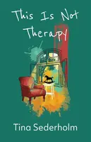 This Is Not Therapy - Tina Sederholm