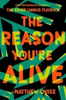 The Reason You're Alive - Matthew Quick