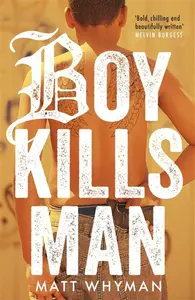 Boy Kills Man - Matt Whyman