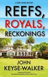 Reefs, Royals, Reckonings - John Keyse-Walker
