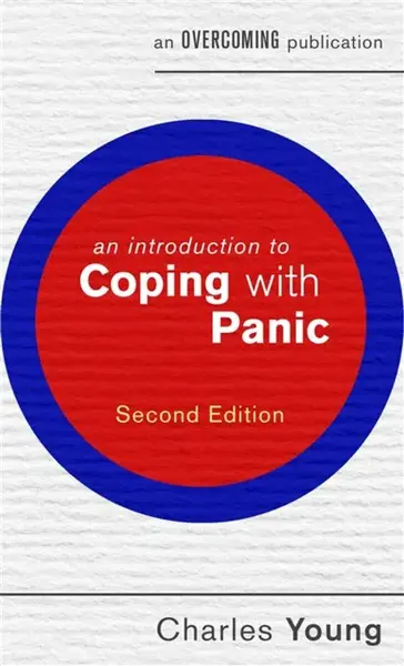 An Introduction to Coping with Panic, 2nd edition - prof Charles Young