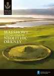 Maeshowe and the Heart of Neolithic Orkney - Historic Scotland