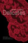 Delicates - Guerra Wendy, Nancy Naomi Carlson, Esperanza Hope Snyder