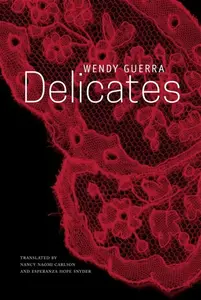Delicates - Guerra Wendy, Nancy Naomi Carlson, Esperanza Hope Snyder