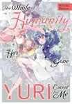 The Whole of Humanity Has Gone Yuri Except for Me - Erin Hickman, Eleanor Summers, Hiroki Haruse
