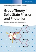 Group Theory in Solid State Physics and Photonics - R. Matthias Geilhufe, Wolfram  Hergert