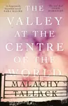 The Valley at the Centre of the World - Malachy Tallack
