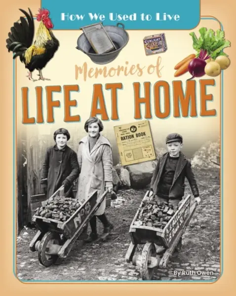 Memories of Life at Home - Ruth Owen