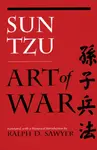 The Art of War - Sun Tzu, Ralph D. Sawyer