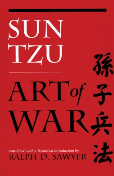 The Art of War - Sun Tzu, Ralph D. Sawyer
