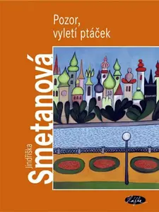 Pozor, vyletí ptáček (poškozená) - Jindřiška Smetanová