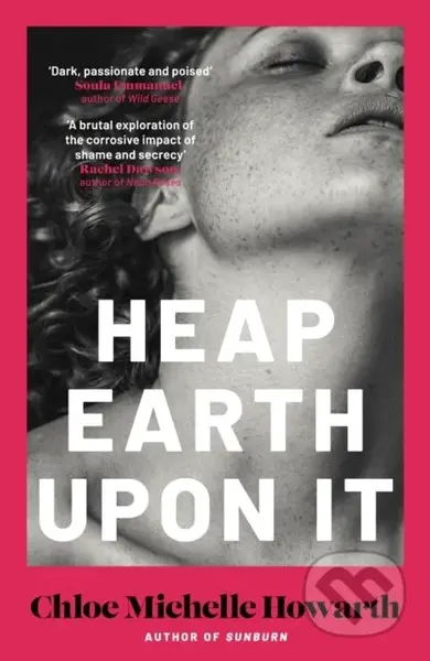 Heap Earth Upon It - -, Howarth Michelle Chloe - kniha z kategorie Společenská beletrie