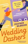 Wedding Dashers - Heather McBreen