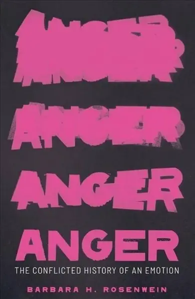 Anger - Professor Barbara H.  Rosenwein