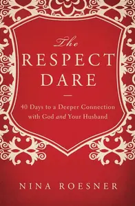 The Respect Dare - Nina Roesner