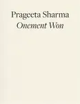Onement Won - Prageeta Sharma