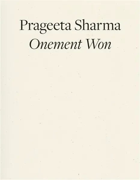 Onement Won - Prageeta Sharma