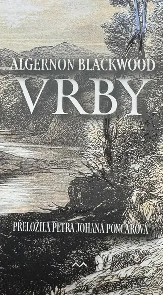 Vrby - Algernon Blackwood
