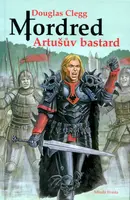 Mordred: Artušův bastard (poškozená) - Glegg Douglas