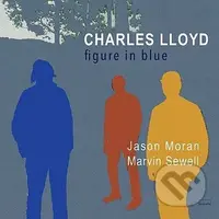 Charles Lloyd: Figure In Blue - Charles Lloyd, Charles Lloyd