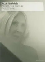 Prostory a dialogy Evy Jiřičné (poškozená) - Karel Hvížďala