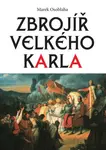 Zbrojíř Velkého Karla (poškozená) - Marek Osoblaha
