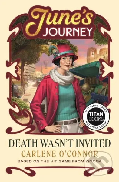 Death Wasnt Invited: A Junes Journey Mystery - Carlene O'Connor