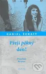 Přeji pěkný den! (Přemítání do éteru) - Daniel Ženatý - kniha z kategorie Beletrie