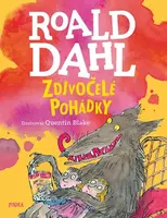 Zdivočelé pohádky - Roald Dahl