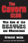 Cavern Club - Spencer Leigh