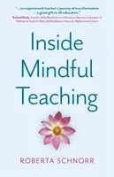Inside Mindful Teaching - Roberta Schnorr