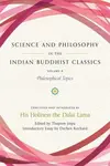 Science and Philosophy in the Indian Buddhist Classics, Vol. 4 - Thupten Jinpa, Dechen Rochard