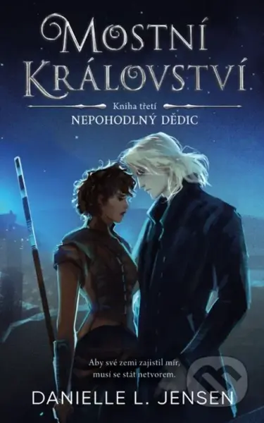 Mostní království 3: Nepohodlný dědic - Danielle L. Jensen - kniha z kategorie Fantasy