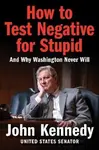 How to Test Negative for Stupid - John Kennedy